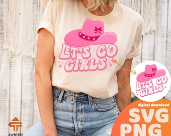 Let's Go Girls SVG PNG, Western Design, Cowboy Hat Sublimation, Cowgirl PNG,  Instant Download Files, Svg lets go, Sublimation, Svg cricut