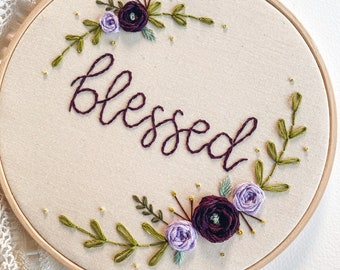 Embroidery Hoop Art- Blessed- Wall Decor- Hand Embroidered- Modern Embroidery