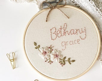 Custom Name Floral Embroidery Hoop- Hand Embroidered- Nursery Decor- Modern Embroidery Hoop Art