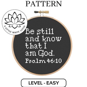 Be Still And Know That I Am God Psalm 46:10 - Cross Stitch PATTERN - Digital Download - Compatible With Pattern Keeper Software - Level EASY