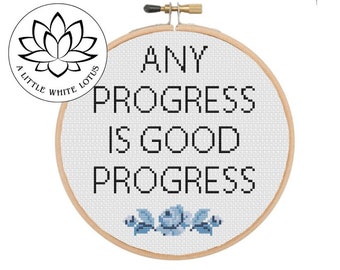 Any Progress Is Good Progress Flower - Cross Stitch PATTERN - Digital Download - Compatible With Pattern Keeper Software - Level EASY