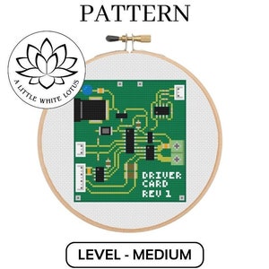 May include: A cross stitch pattern of a green circuit board with the text "DRIVER CARD REV 1". The pattern is in a wooden embroidery hoop. The pattern is labeled "Level - Medium" and is a digital download product compatible with Pattern Keeper software.