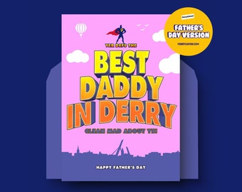 Best Daddy in Derry Father's Day card | Ireland Greeting Card |Derry