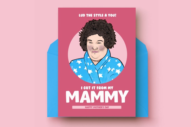 Susan Boyle Mother/'s Day card Mother/'s Day Irish Greeting Card Susan Boyle