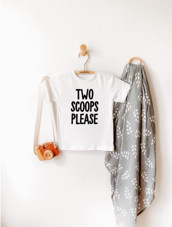 Two Scoops Please Toddler Tshirt Etsy UK
