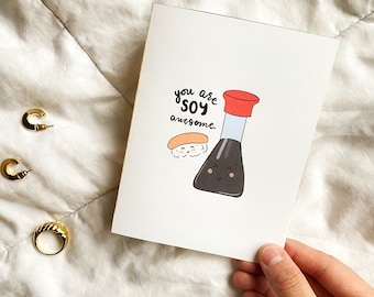You Are Soy Awesome Greeting Card, Asian Food Pun Card