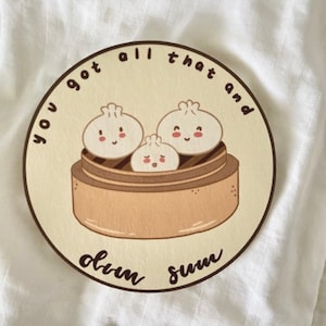 You Got All That and Dim Sum - Coasters (Set of 4)
