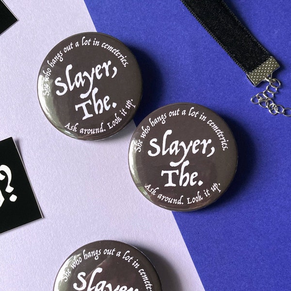 Slayer, The | Buffy Pinback Button