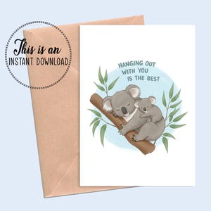 Carte imprimable pour la fête des pères - Papa koala endormi et Joey - « C'est mieux de traîner avec vous » - Animal mignon à télécharger