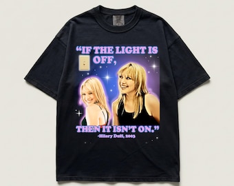 Hilary Duff So Yesterday Meme Quote T-shirt, Unisex, Comfort Colors