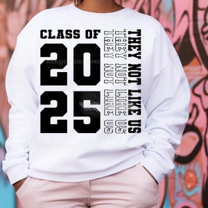 They Not Like Us Class of 2025 School graduation tshirt design Sublimation digital download