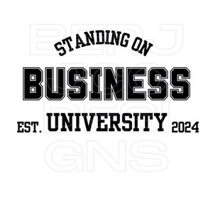 Standing on Business SVG PNG JPG Digital Download university shirt design| stand on business