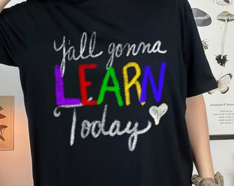 Funny Teacher Shirt Design: Y'all Gonna Learn Today PNG