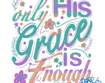 His Grace Is Enough PNG: Christian Sublimation Design (Digital Download)