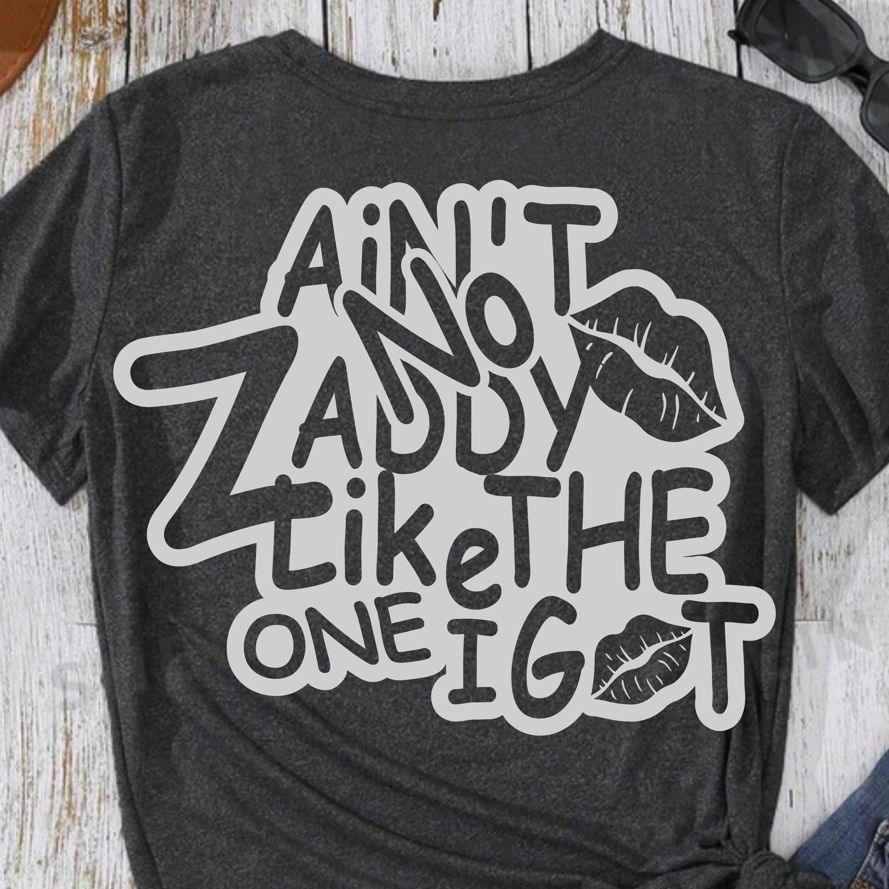 Zaddy Design Ain't No Zaddy Urban Svg Png Digital Download | Fun Trendy SVG for T ...