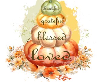 Thankful Grateful Blessed Pumpkins PNG: Thanksgiving Shirt Design
