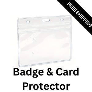 May include: Clear plastic badge and card protector with a top slot and two holes for a lanyard. The text "Badge & Card Protector" is displayed in bold black font at the bottom of the image.