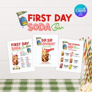 May include: Three printable signs for a First Day Soda Bar featuring a cartoon backpack, lined paper backgrounds, and illustrations of soda jars. The text includes First Day Soda Bar, Sip Sip Hooray, and The School Sip Menu with drink recipes.