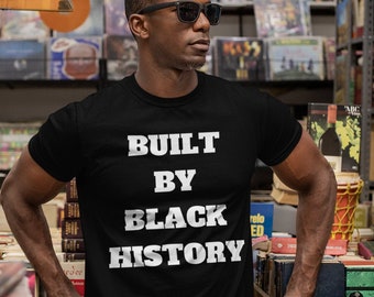 Built By Black Shirt History | Black History | Black Owned Shops