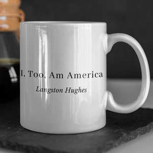 Langston Hughes Mug | I, Too, Am America | Black History Month | Civil Rights Movement | Black pride | Black Writers | Black Lives Matter
