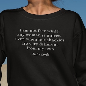 Audre Lorde Sweatshirt Feminist African American Author Black Writers Black Owned Shops Feminism Gift for Educator Literature Bookish Fall