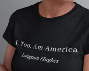 T-shirt Langston Hughes | 'I, Too, Am America' | Zwarte geschiedenis