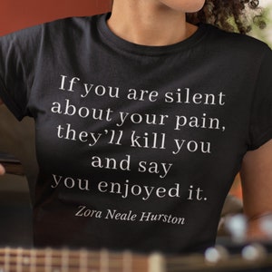 Zora Neale Hurston Quote T-Shirt | Black History, Black Literature
