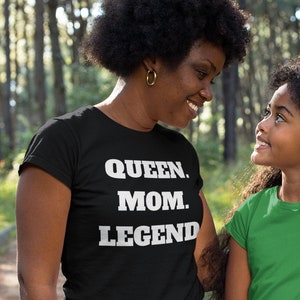 Mothers Day Shirt For Black Moms | Mothers Day | African American Mothers Day | Mother&#39;s Day Gift | Black Owned Shops | Queen Mom Legend