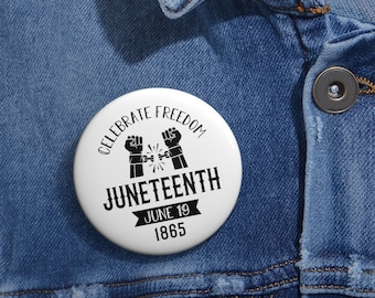 Juneteenth Pin Button - Black And Proud Gift - Emancipation Day Button - Black History Button - Juneteenth Gift