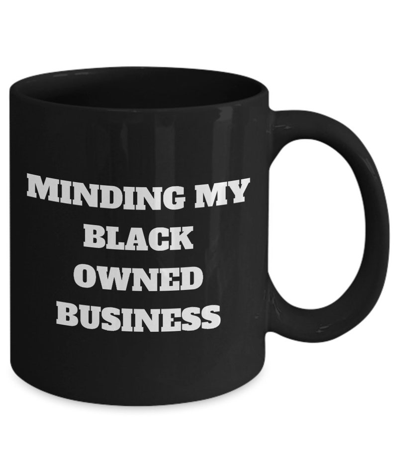 Black Owned Business Minding My Black Owned Business Mug Etsy