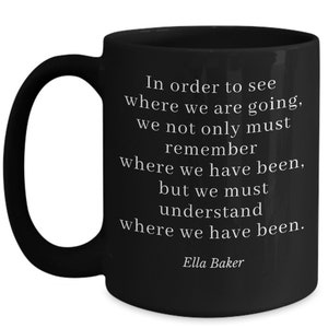 Ella Baker Mug Black History Civil Rights Inspirational Quotes Black Owned Shops image 4