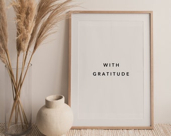 With Gratitude Printable Wall Art | Quote Print | Modern Minimal Room Decor | Bedroom Wall Art | Living Room Wall Art | Digital Download
