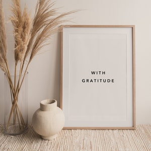 With Gratitude Printable Wall Art | Quote Print | Modern Minimal Room Decor | Bedroom Wall Art | Living Room Wall Art | Digital Download