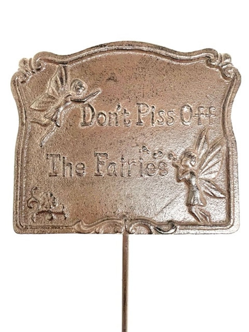 Garden sign Dont piss off the Fairies image 1