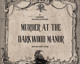 Może przedstawiać: Ilustracja w stylu vintage przedstawiająca kruka siedzącego na książce z tekstem "A Vampire Murder Mystery - Murder at the Darkwood Manor - Dinner Party Game".