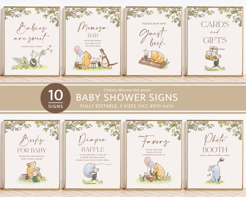 May include: Ten printable Winnie the Pooh baby shower signs in a light brown and white color scheme with green foliage. The signs feature Winnie the Pooh and his friends Piglet, Eeyore, and Tigger. The signs are fully editable and come in two sizes: 5x7 inches and 8x10 inches.