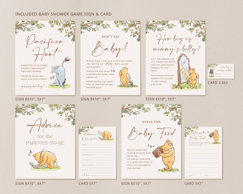 May include: Winnie the Pooh themed baby shower game signs and cards. The signs are 8x10 inches and the cards are 5x7 inches. The games include a pacifier hunt, a "don't say baby" game, a guess the baby food game, and a how big is mommy's belly game. The signs and cards feature Winnie the Pooh and Piglet illustrations.