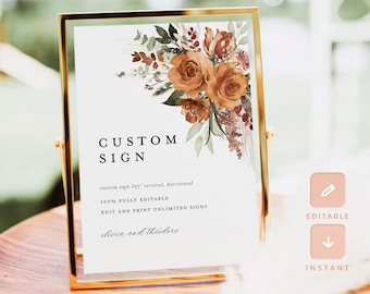 May include: A printable sign template with a watercolor floral design in shades of orange, brown, and green. The text on the sign reads "CUSTOM SIGN", "custom sign 5x7" vertical, horizontal", "100% FULLY EDITABLE", "EDIT AND PRINT UNLIMITED SIGNS", "olivia and theodore", "EDITABLE", and "INSTANT".