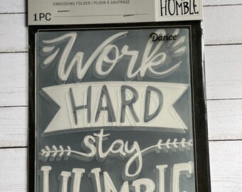 Work Hard Embossing Folder