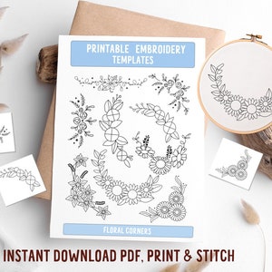 May include: A white sheet with black floral embroidery templates, including corner designs and a sunflower wreath, is displayed with an embroidery hoop. The text "Printable Embroidery Templates" and "Floral Corners" are visible. The words "Instant Download PDF, Print & Stitch" are also present.