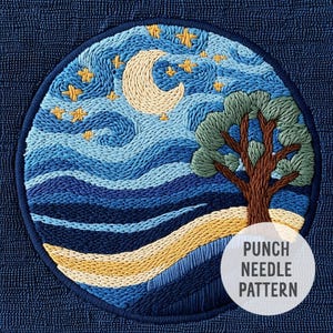 May include: A punch needle embroidery pattern featuring a night sky with a crescent moon, stars, a tree, and a winding path. The pattern is stitched on a dark blue fabric. The text "Punch Needle Pattern" is included in the image.