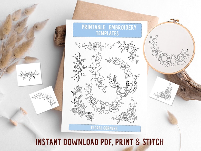 May include: A collection of black and white floral embroidery templates, including corner designs and a sunflower wreath, are shown. The text "Printable Embroidery Templates" and "Floral Corners" are visible. The words "Instant Download PDF, Print & Stitch" are also present.