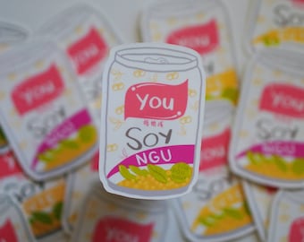 You Soy Ngu Laminated Die-Cut Sticker | Parody Asian Vietnamese Drink Foodie Sticker | Waterproof Weatherproof - Great for Laptops
