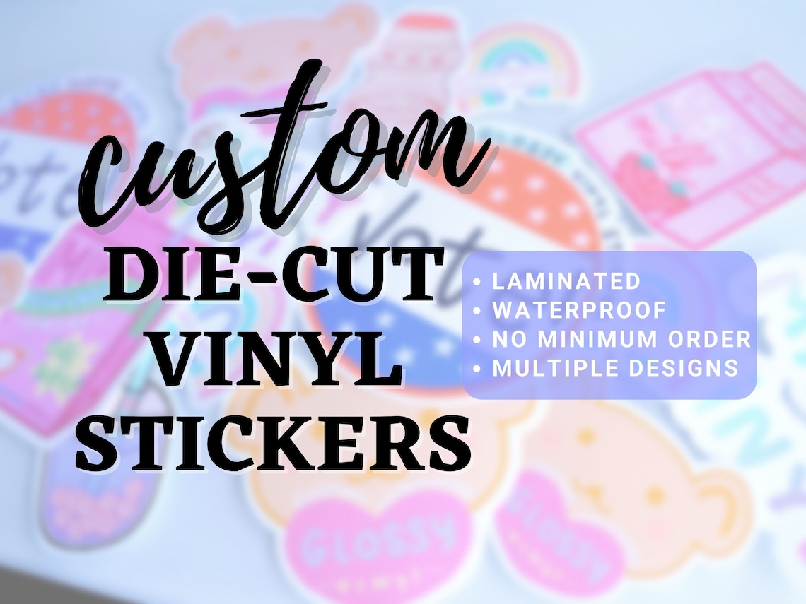 Custom Vinyl Stickers Die Cut No Minimum Full Color Etsy