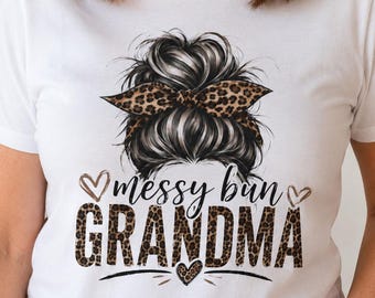 Messy Bun Grandma Shirt, Leopard Print Grandma Tee, New Grandma Gift, Grandmother T Shirt, Mimi Nana Gift, Grandma Life Tee