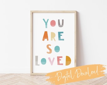 You Are So Loved Nursery Wall Art Print, Colourful Kids Room Decor, Baby Girl or Boy Print, Modern nursery wall art, digital download