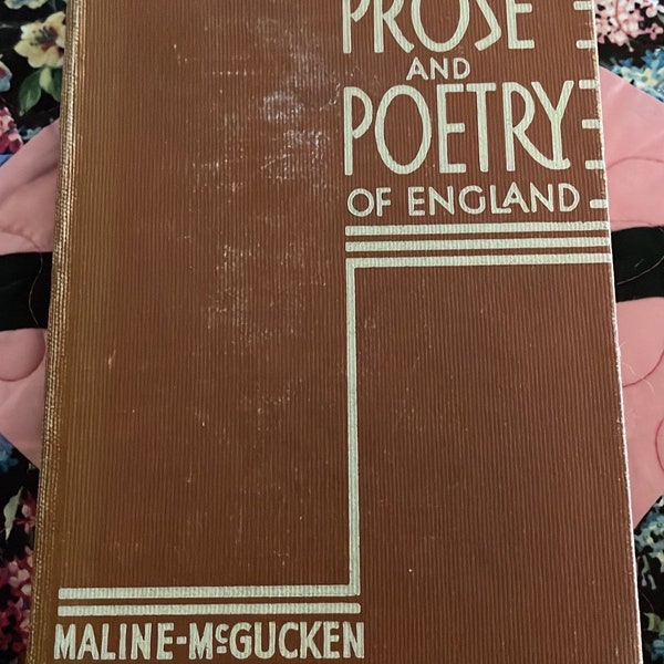 Prose and Poetry Of England, The New Series 1934 Hardcover Illustrated