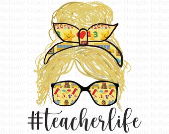 Teacher Life Sublimation Transfer Graphic | Blonde, Teacher, Teacher Gift, Teacher Appreciation,  End of yr gift, PNG File, Digital Download