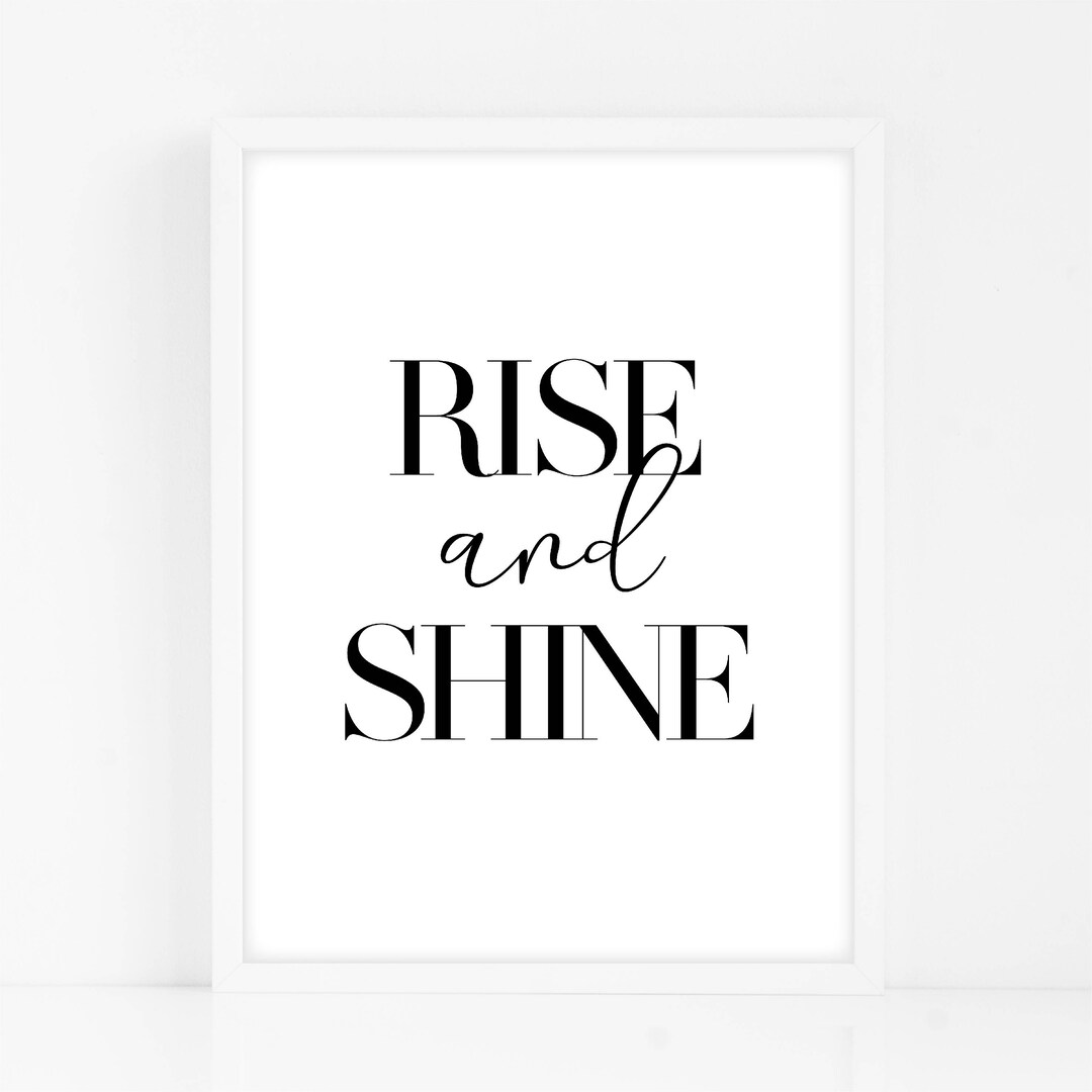 Rise and Shine Black Home Decor Print sizes A4 A5 5 X 7 Etsy UK