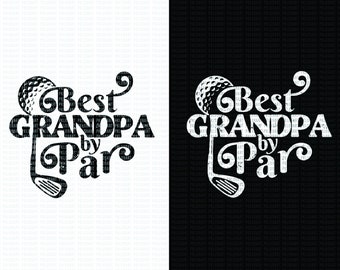 May include: Black and white graphic design with a golf ball and golf club. The text reads "Best Grandpa by Par".